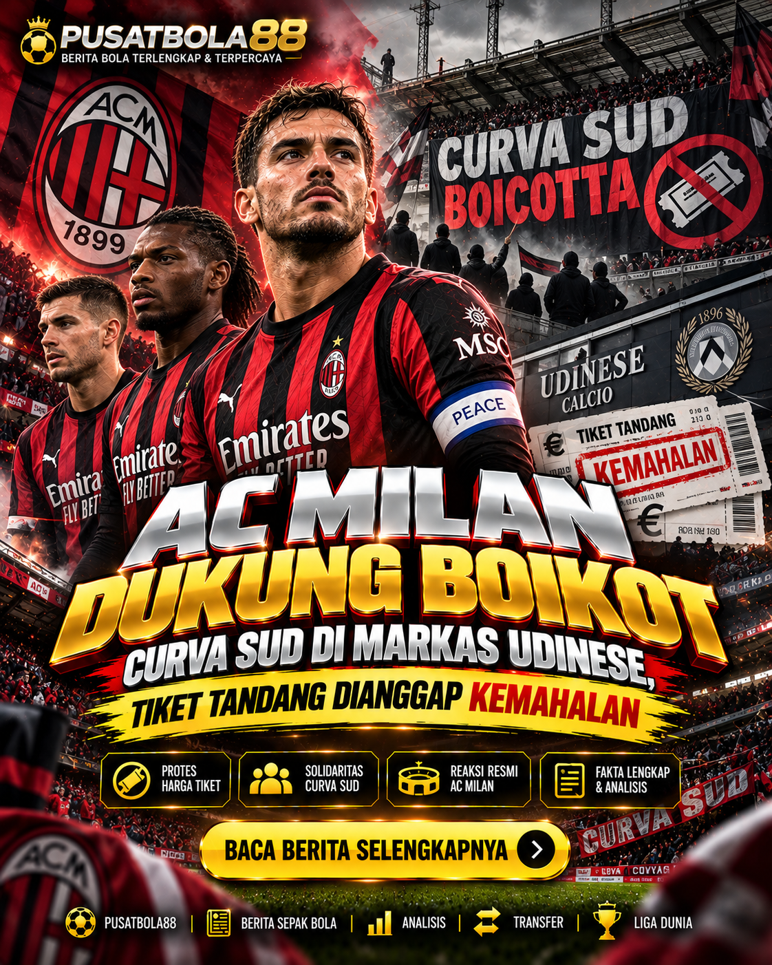 AC Milan Dukung Boikot Curva Sud di Markas Udinese, Tiket Tandang Dianggap Kemahalan